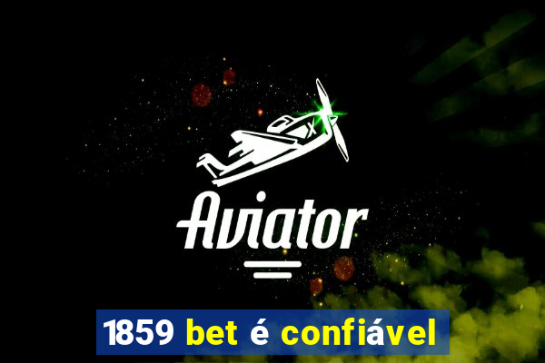 1859 bet é confiável