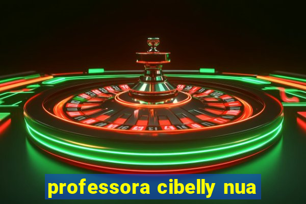 professora cibelly nua