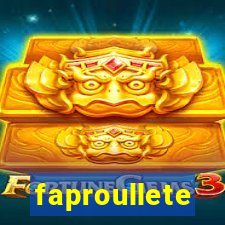 faproullete