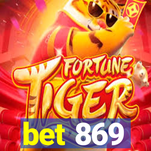 bet 869