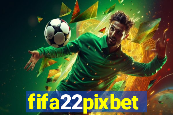 fifa22pixbet