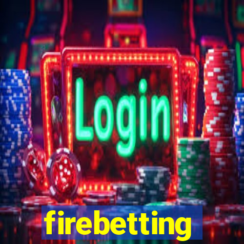 firebetting