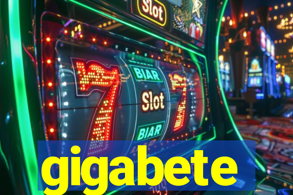 gigabete