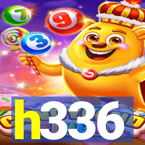 h336