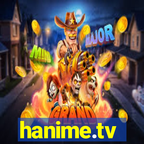 hanime.tv