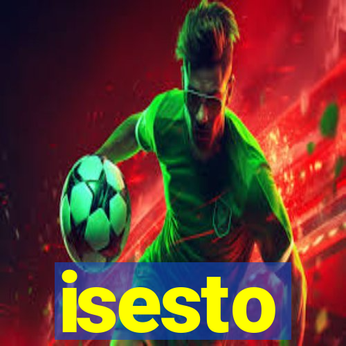 isesto