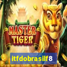 itfdobrasilf8