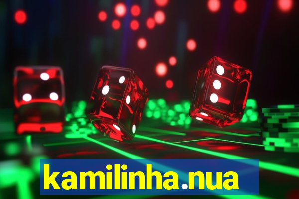 kamilinha.nua