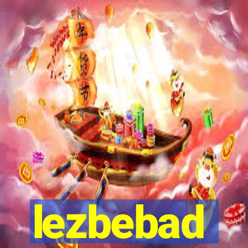 lezbebad