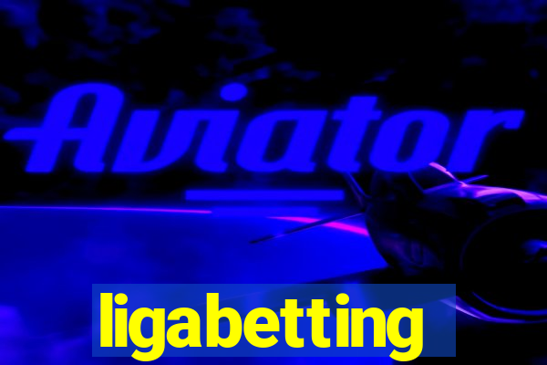 ligabetting