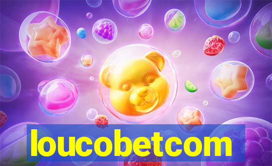 loucobetcom