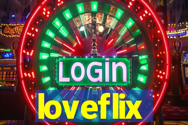 loveflix