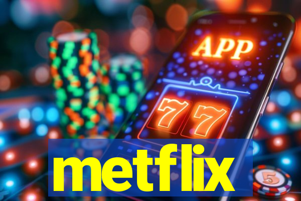 metflix