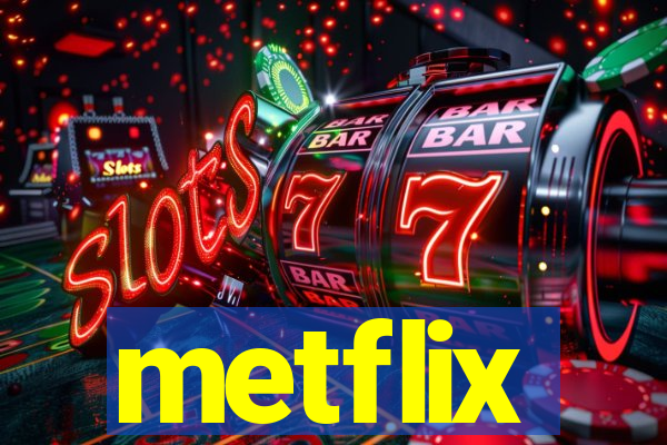 metflix