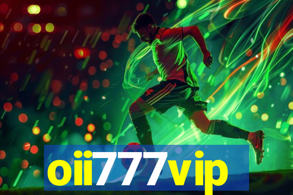 oii777vip