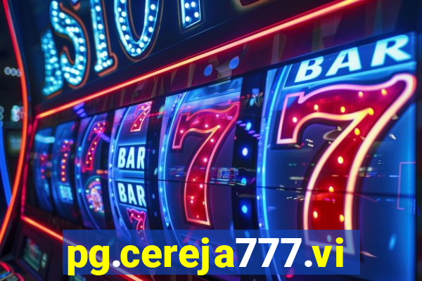 pg.cereja777.vip