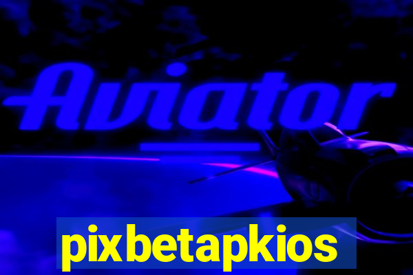 pixbetapkios