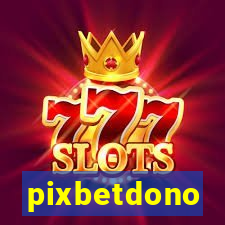 pixbetdono