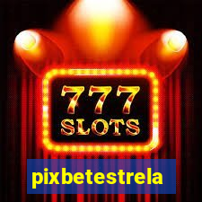 pixbetestrela