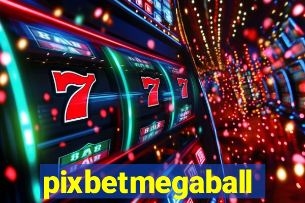 pixbetmegaball