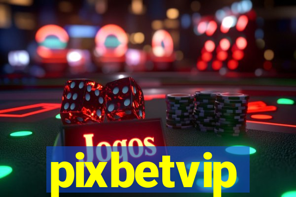 pixbetvip