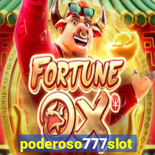 poderoso777slots