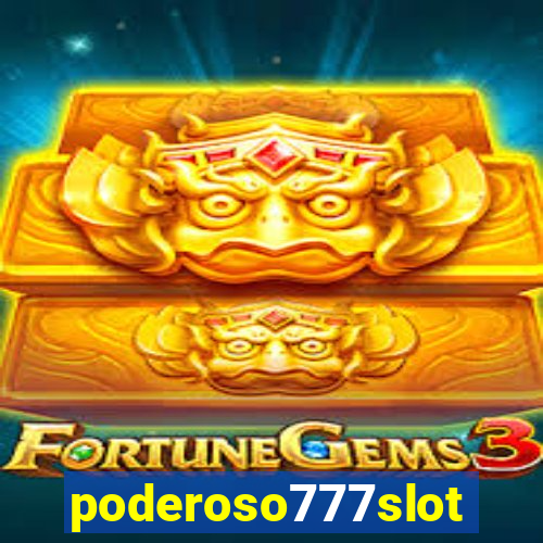 poderoso777slots