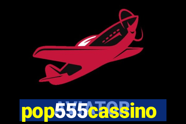 pop555cassino