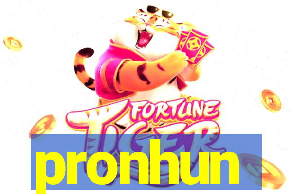 pronhun