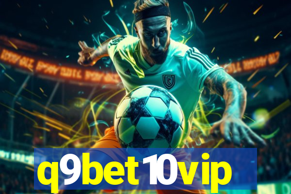 q9bet10vip