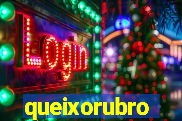 queixorubro