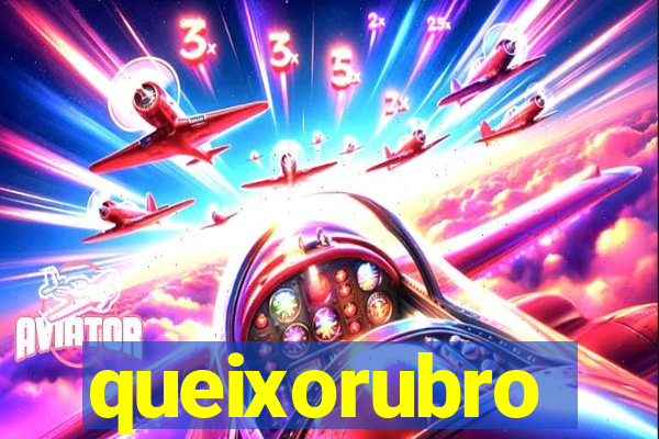 queixorubro