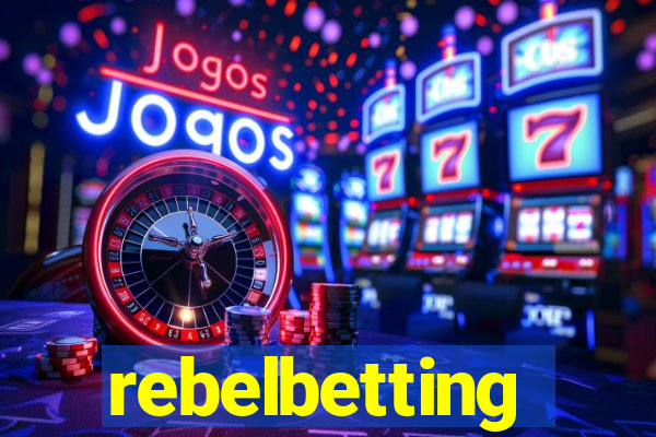 rebelbetting