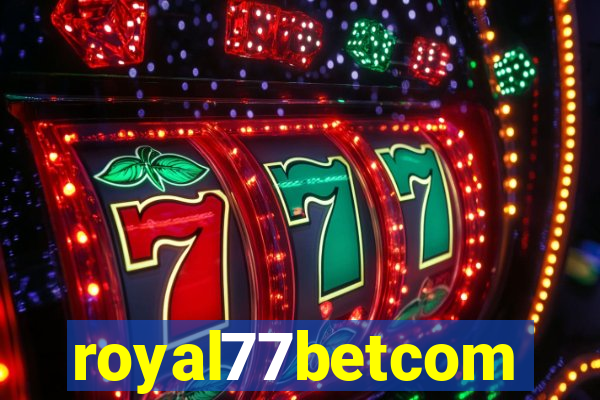 royal77betcom