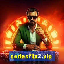 seriesflix2.vip