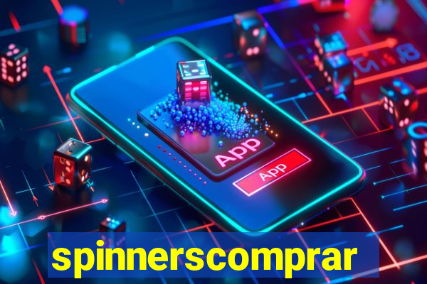 spinnerscomprar