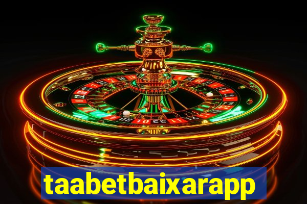 taabetbaixarapp