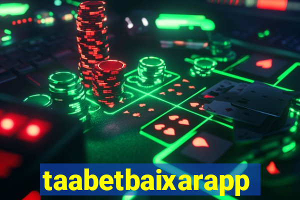 taabetbaixarapp