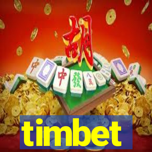 timbet