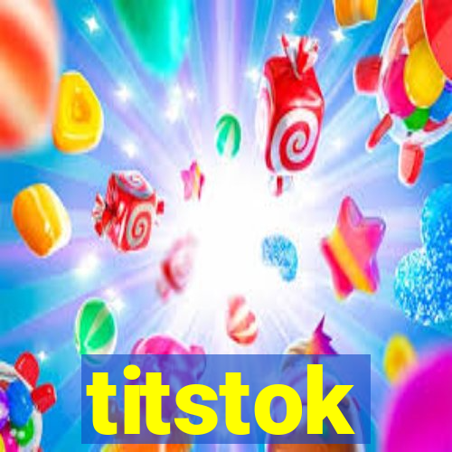 titstok