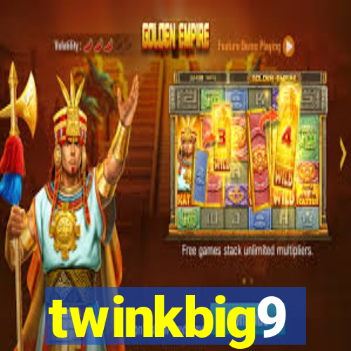 twinkbig9