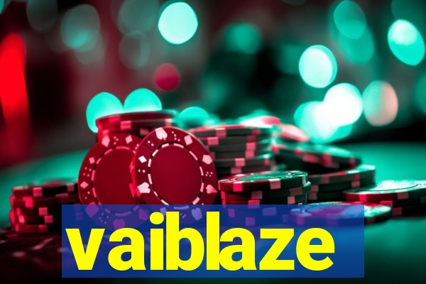 vaiblaze