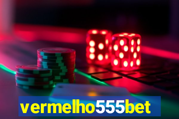 vermelho555bet