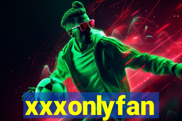 xxxonlyfan