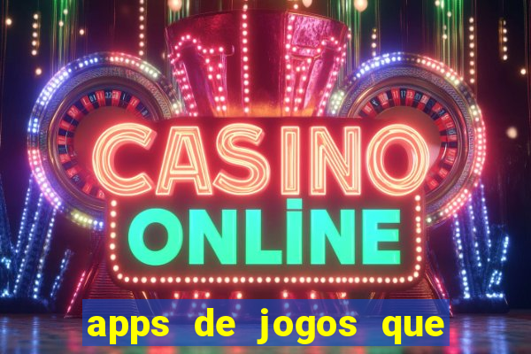 apps de jogos que pagam de verdade