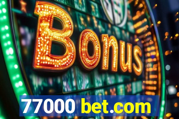 77000 bet.com