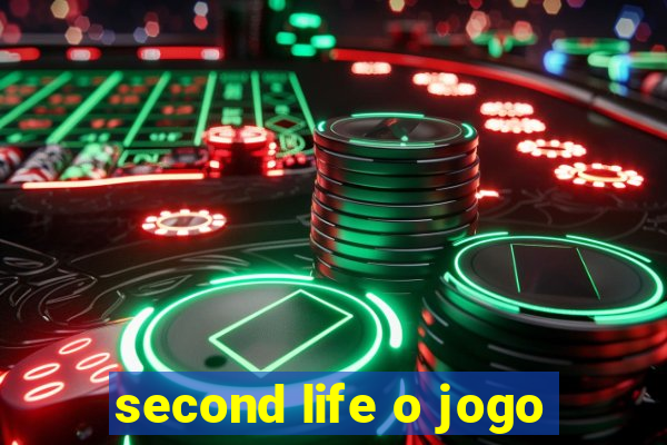 second life o jogo