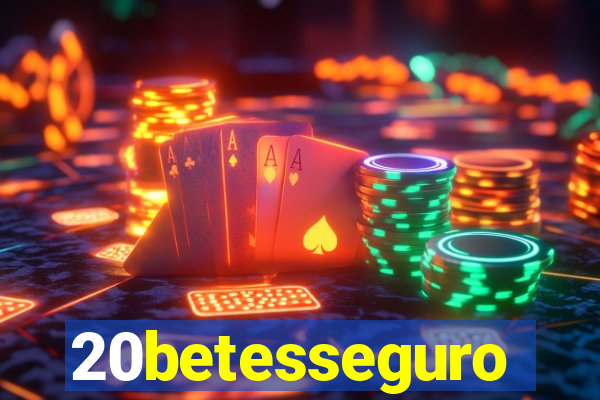 20betesseguro