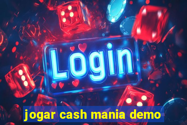 jogar cash mania demo