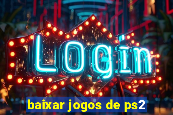 baixar jogos de ps2